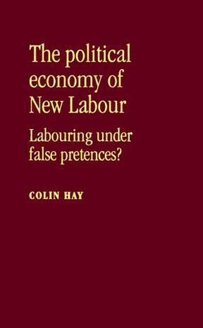 The political economy of new Labour labouring under false pretences?