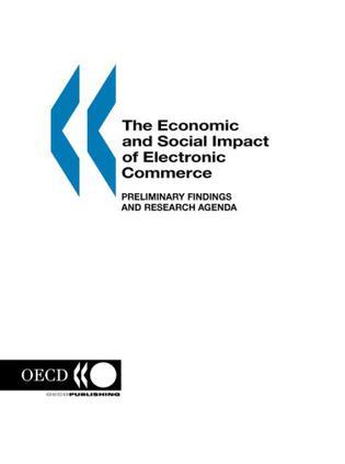 The Economic and social impact of electronic commerce preliminary findings and research agenda.