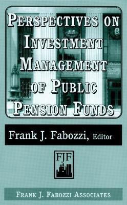 Perspectives on investment management of public pension funds