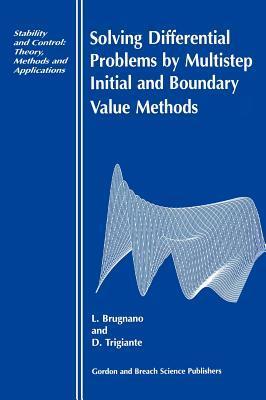 Solving differential problems by multistep initial and boundary value methods