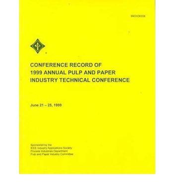 Conference record of 1999 Annual Pulp and Paper Industry Technical Conference Four Seasons Olympic Hotel, Seattle, WA, June 21-25, 1999