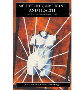 Modernity, medicine, and health medical sociology towards 2000
