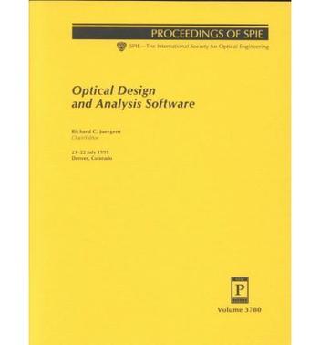 Optical design and analysis software 21-22 July 1999, Denver, Colorado