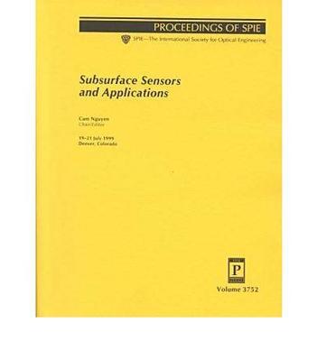 Subsurface sensors and applications 19-21 July 1999, Denver, Colorado