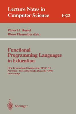 Functional programming languages in education first international symposium, FPLE '95, Nijmegen, the Netherlands, December 4-6, 1995 : proceedings