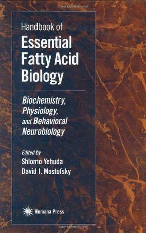 Handbook of essential fatty acid biology biochemistry, physiology, and behavioral neurobiology