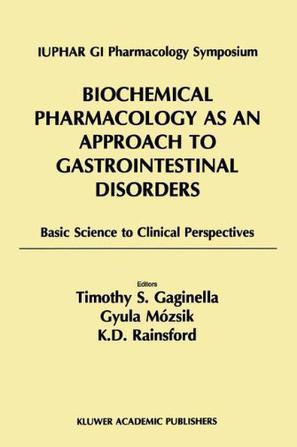 Biochemical pharmacology as an approach to gastrointestinal disorders basic science to clinical perspectives (1996) : IUPHAR GI Pharmacology Symposium