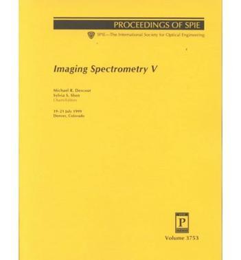 Imaging spectrometry V 19-21 July 1999, Denver, Colorado