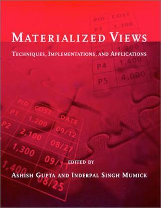 Materialized views techniques, implementations, and applications