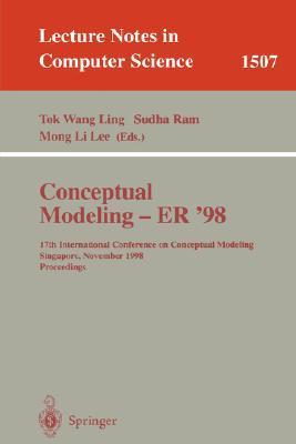 Conceptual modeling - ER '98 17th International Conference on Conceptual Modeling, Singapore, November 16-19, 1998 : proceedings