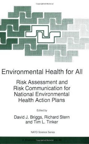 Environmental health for all risk assessment and risk communication for national environmental health action plans