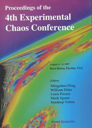 Proceedings of the 4th Experimental Chaos Conference August 6-8, 1997, Boca Raton, Florida, USA