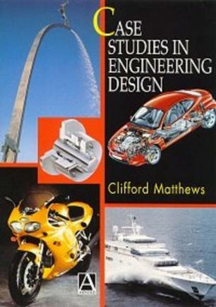 Case studies in engineering design