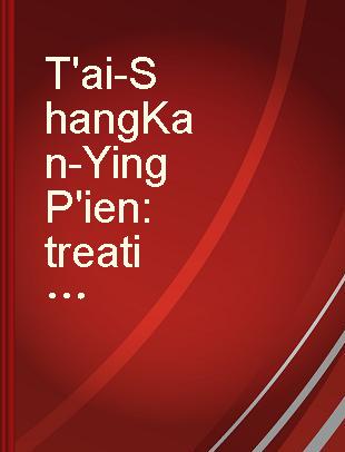 T'ai-Shang Kan-Ying P'ien treatise of the exalted one on response and retribution