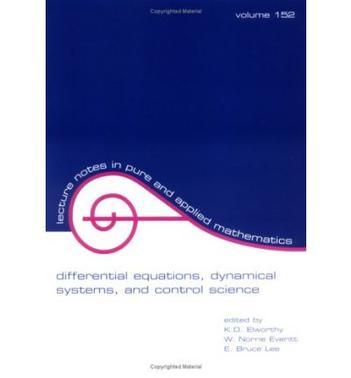 Differential equations, dynamical systems, and control science a festschrift in honor of Lawrence Markus