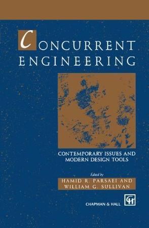 Concurrent engineering contemporary issues and modern design tools