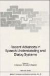 Recent advances in speech understanding and dialog systems