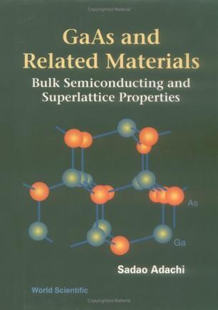 GaAs and related materials bulk semiconducting and superlattice properties