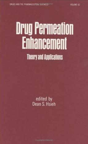 Drug permeation enhancement theory and applications