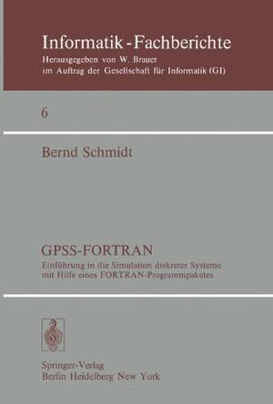 GPSS-FORTRAN Einfuhrung in die Simulation diskreter Systeme mit Hilfe eines FORTRAN-Programmpaketes