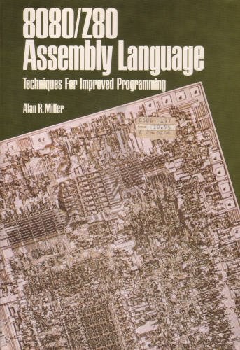 The 8080/Z-80 assembly language techniques for improved programming