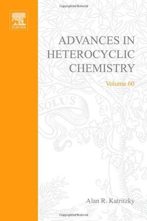 Advances in heterocyclic chemistry