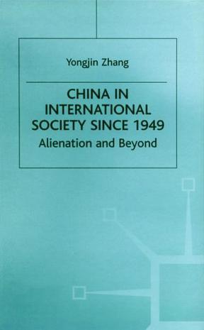 China in international society since 1949 alienation and beyond