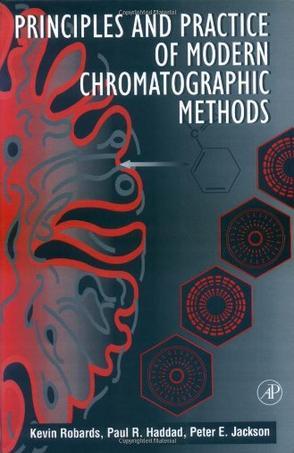 Principles and practice of modern chromatographic methods