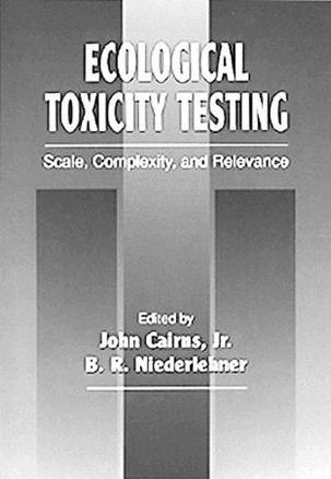 Ecological toxicity testing scale, complexity, and relevance