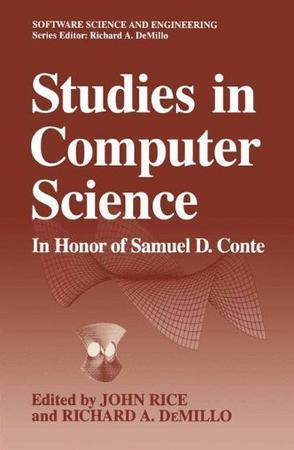 Studies in computer science in honor of Samuel D. Conte