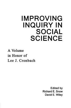 Improving inquiry in social science a volume in honor of Lee J. Cronbach