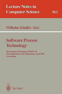 Software process technology 4th European workshop, EWSPT '95, Noordwijkerhout, The Netherlands, April 3-5, 1995 : proceedings