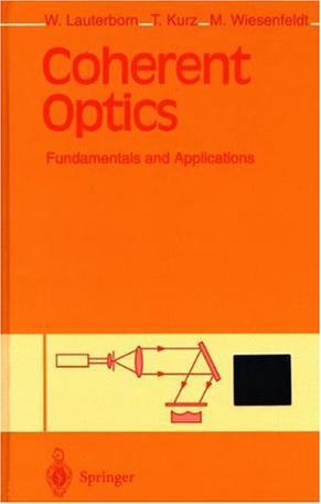 Coherent optics fundamentals and applications