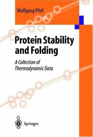 Protein stability and folding a collection of thermodynamic data