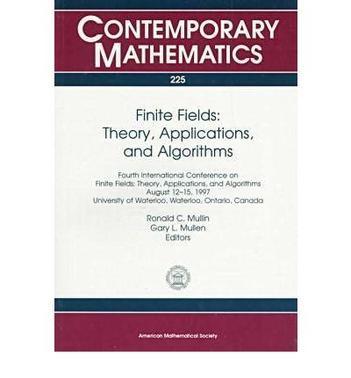 Finite fields theory, applications, and algorithms : Fourth International Conference on Finite Fields-- Theory, Applications, and Algorithms, August 12-15, 1997, University of Waterloo, Ontario, Canada