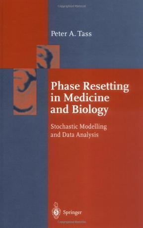 Phase resetting in medicine and biology stochastic modelling and data analysis