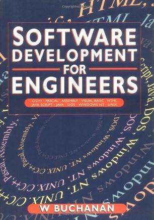 Software development for engineers with C, Pascal, C++, Assembly Language, Visual Basic, HTML, JavaScript, and Java