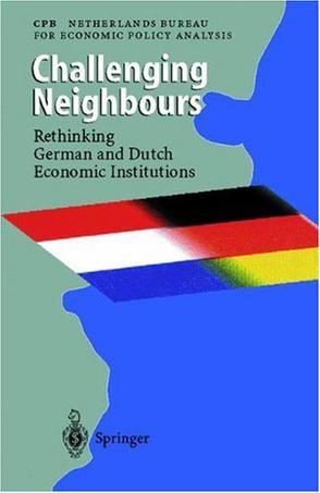 Challenging neighbours rethinking German and Dutch economic institutions