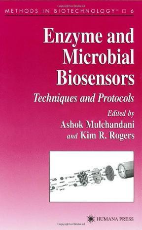 Enzyme and microbial biosensors techniques and protocols