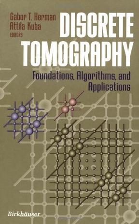 Discrete tomography foundations, algorithms, and applications
