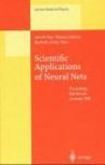 Scientific applications of neural nets proceedings of the 194th W.E. Heraeus Seminar held at Bad Honnef, Germany, 11-13 May 1998