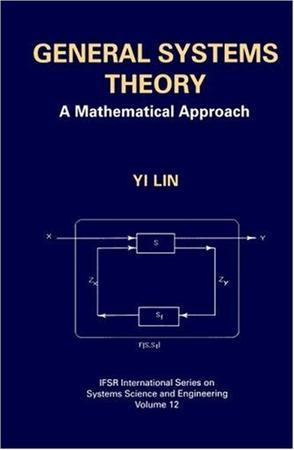 General systems theory a mathematical approach