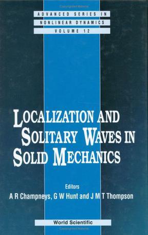 Localization and solitary waves in solid mechanics