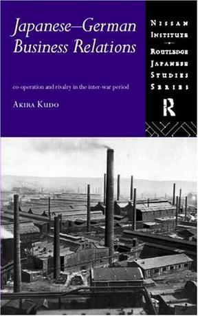 Japanese-German business relations cooperation and rivalry in the inter-war period