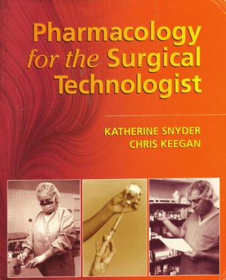 Pharmacology for the surgical technologist