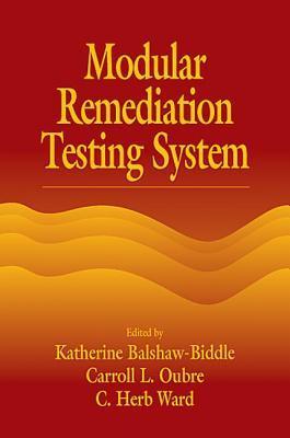 Modular remediation testing system
