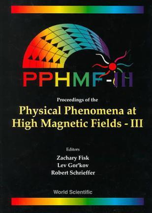 Proceedings of the Physical Phenomena at High Magnetic Fields--III Tallahassee, Florida, 24-27 October 1998