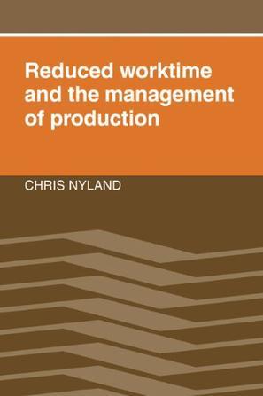 Reduced worktime and the management of production