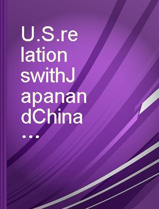 U.S. relations with Japan and China, 1979 staff report
