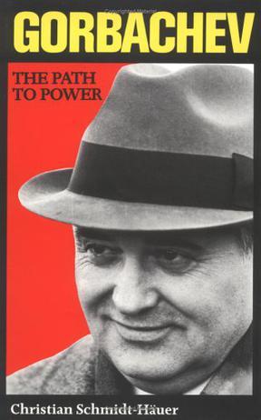 Gorbachev the path to power